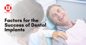 Factors for the Success of Dental Implants