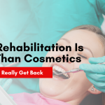 Smile Rehabilitation Is More Than Cosmetics: What Patients Really Get Back